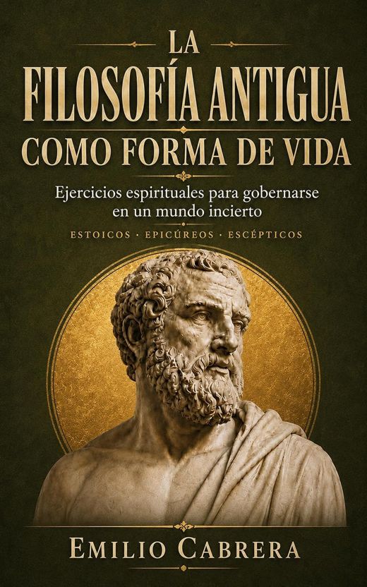 Portada de Filosofía antigua como forma de vida, de Emilio Cabrera